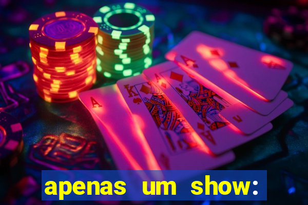 apenas um show: pancadaria 2